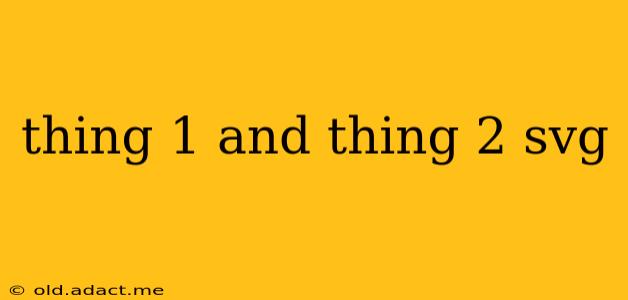 thing 1 and thing 2 svg
