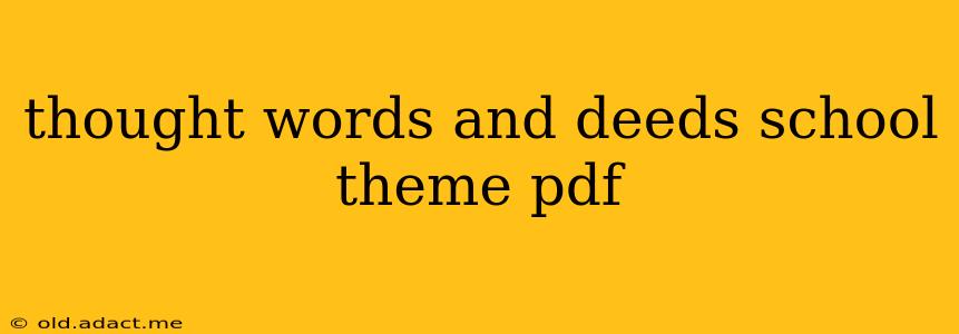 thought words and deeds school theme pdf