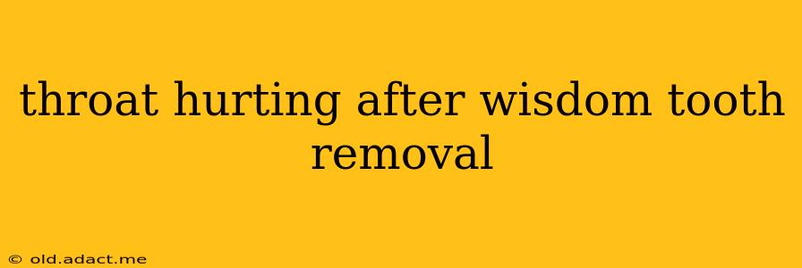 throat hurting after wisdom tooth removal