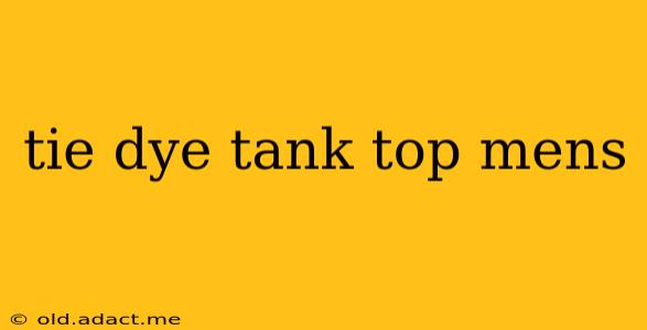 tie dye tank top mens