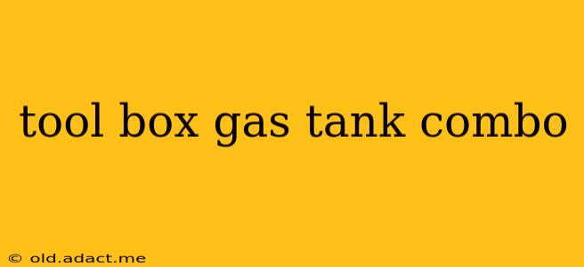 tool box gas tank combo