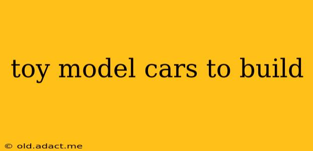 toy model cars to build