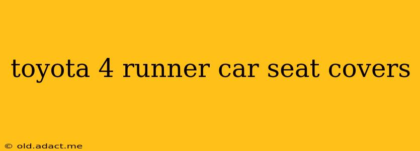 toyota 4 runner car seat covers