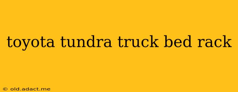 toyota tundra truck bed rack