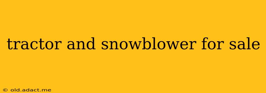 tractor and snowblower for sale