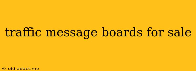 traffic message boards for sale