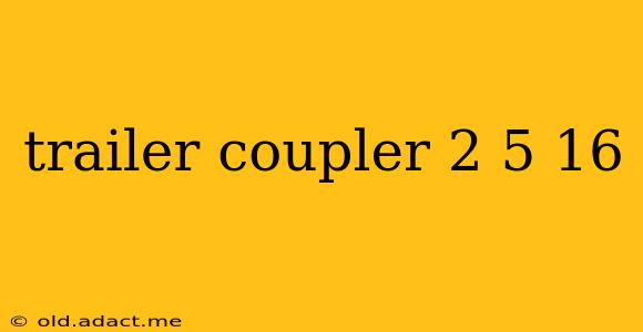 trailer coupler 2 5 16