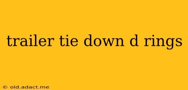 trailer tie down d rings