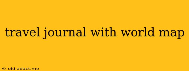 travel journal with world map