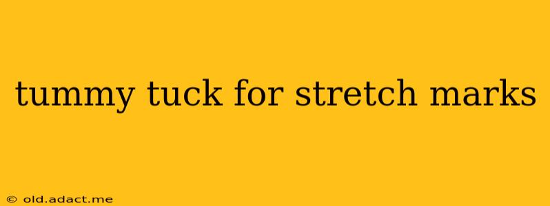 tummy tuck for stretch marks