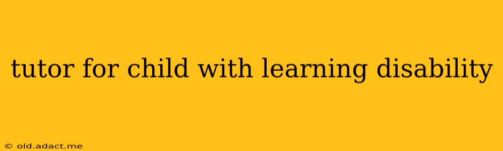 tutor for child with learning disability
