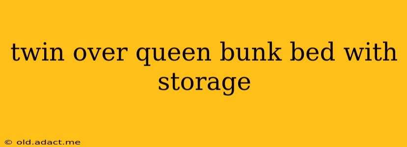 twin over queen bunk bed with storage