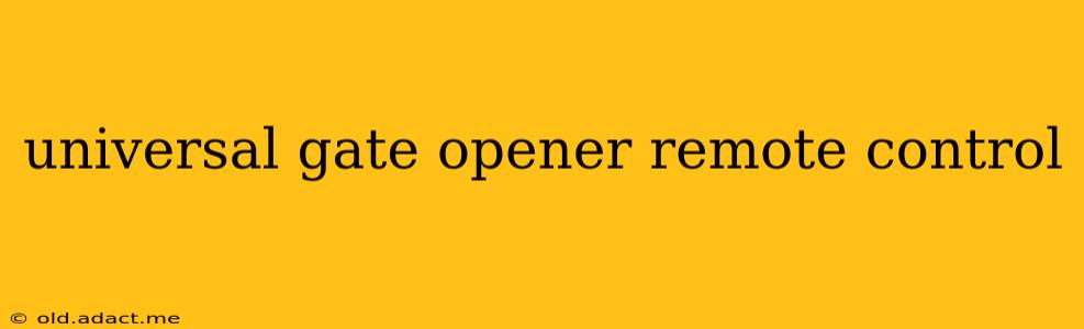universal gate opener remote control