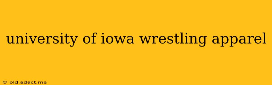university of iowa wrestling apparel