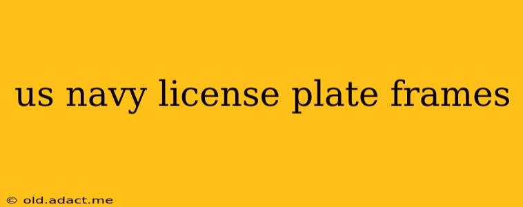 us navy license plate frames