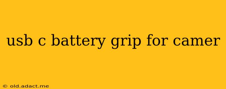 usb c battery grip for camer