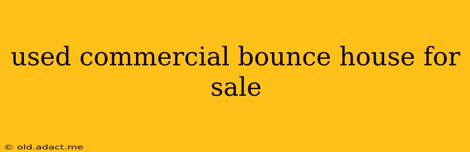 used commercial bounce house for sale