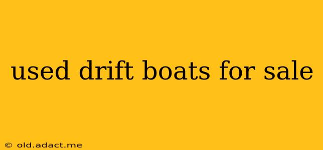 used drift boats for sale