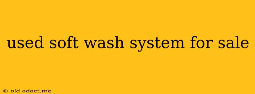used soft wash system for sale