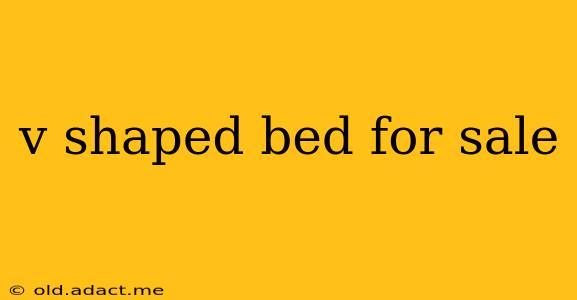 v shaped bed for sale