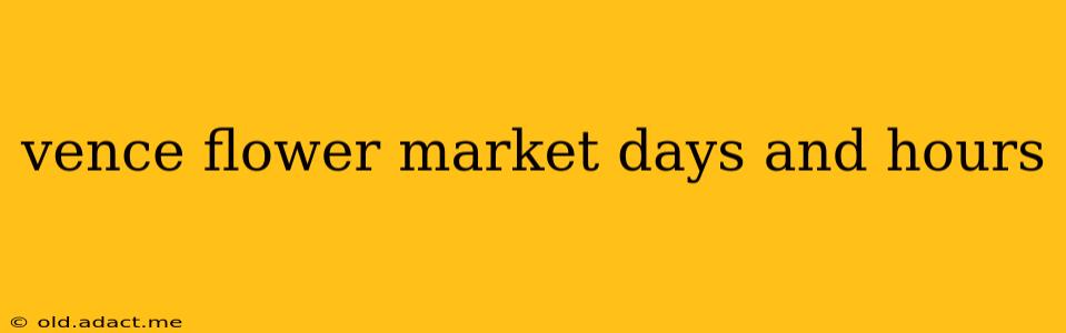 vence flower market days and hours