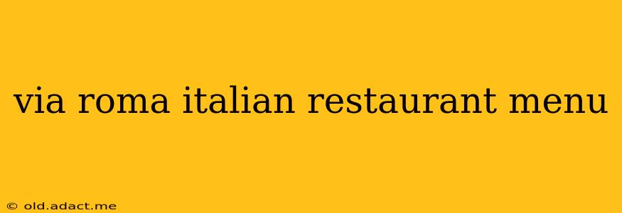 via roma italian restaurant menu