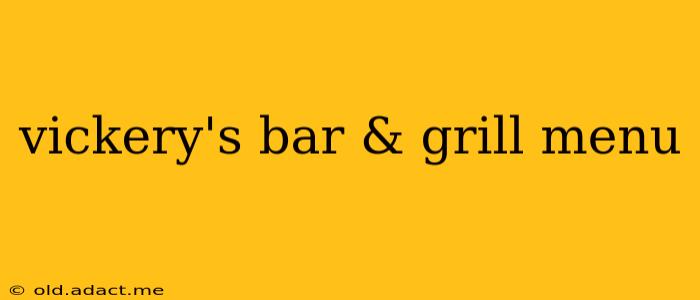 vickery's bar & grill menu