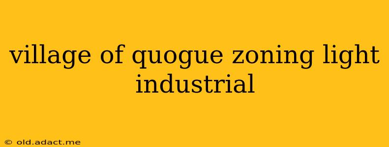 village of quogue zoning light industrial
