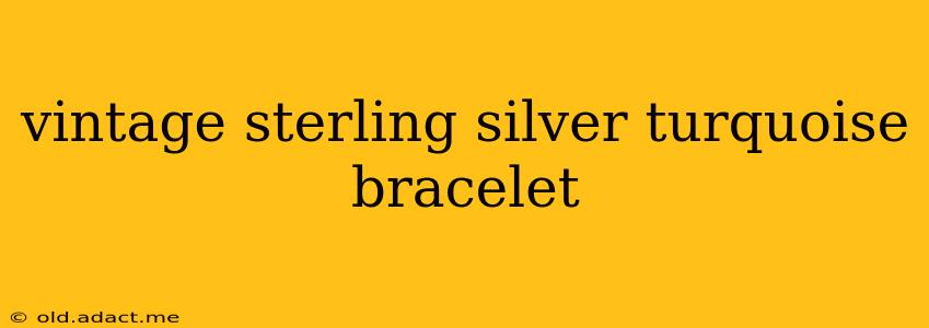 vintage sterling silver turquoise bracelet