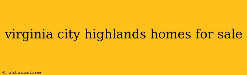 virginia city highlands homes for sale