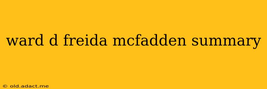 ward d freida mcfadden summary