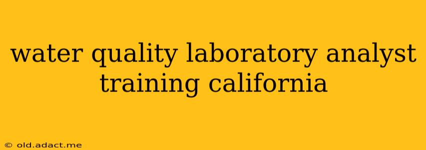 water quality laboratory analyst training california