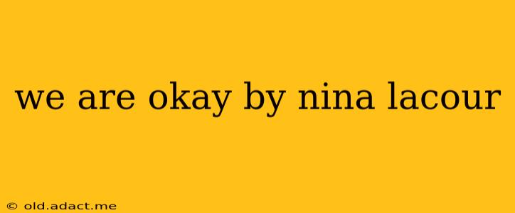 we are okay by nina lacour