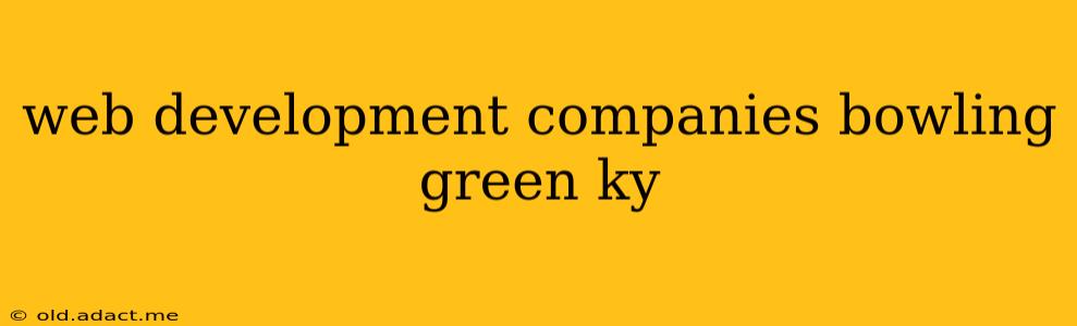 web development companies bowling green ky