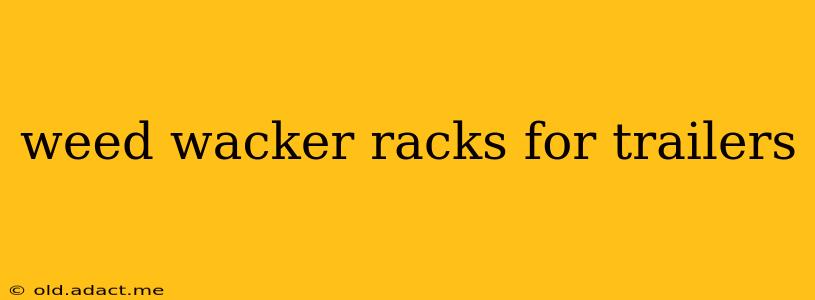 weed wacker racks for trailers