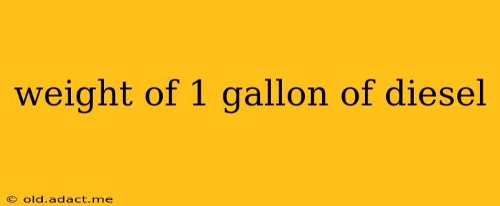 weight of 1 gallon of diesel