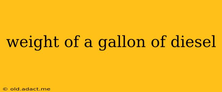 weight of a gallon of diesel