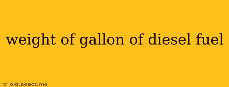 weight of gallon of diesel fuel