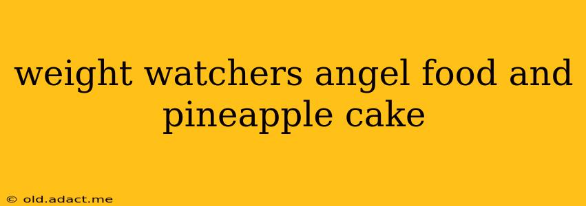 weight watchers angel food and pineapple cake