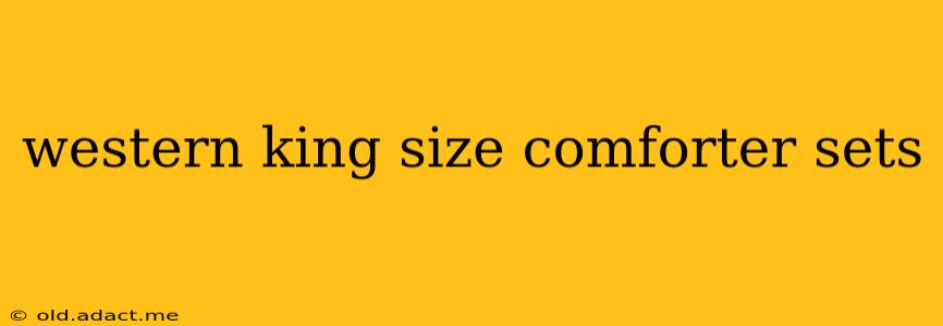 western king size comforter sets