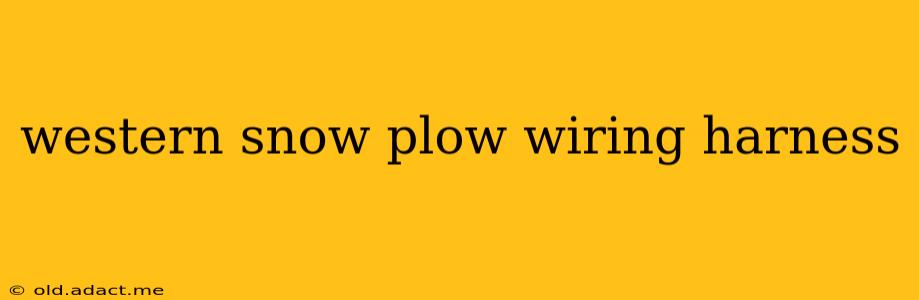 western snow plow wiring harness