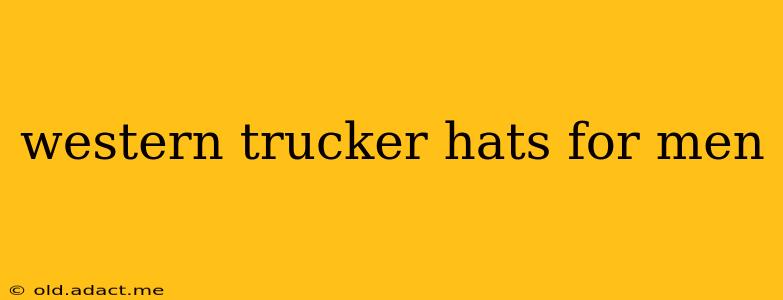 western trucker hats for men