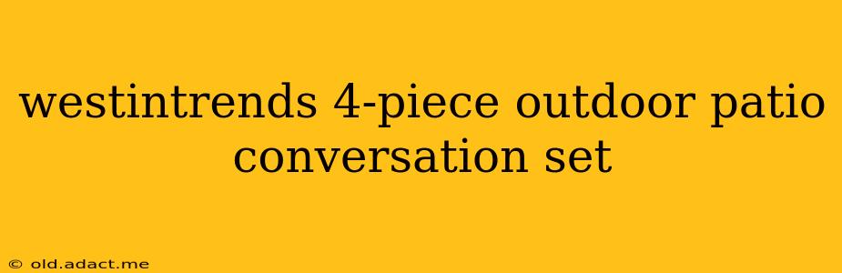 westintrends 4-piece outdoor patio conversation set