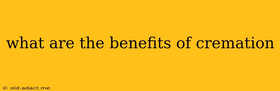what are the benefits of cremation