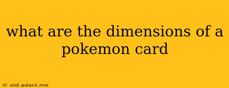 what are the dimensions of a pokemon card