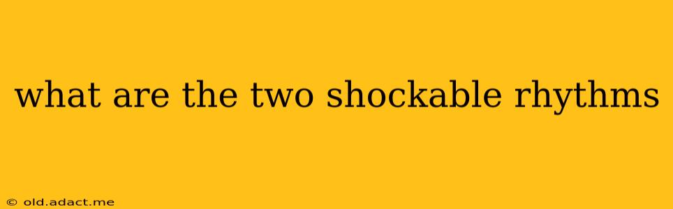 what are the two shockable rhythms