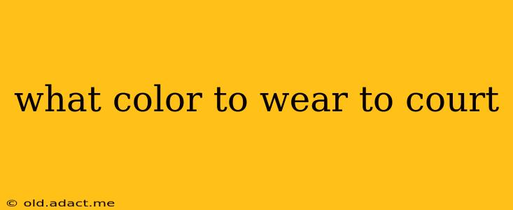 what color to wear to court