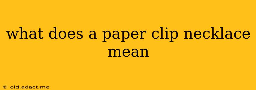 what does a paper clip necklace mean