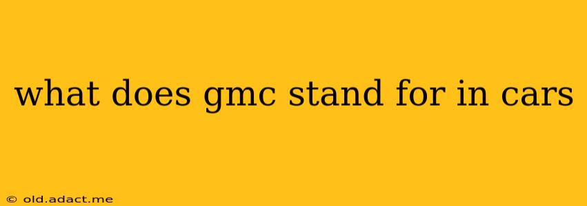 what does gmc stand for in cars