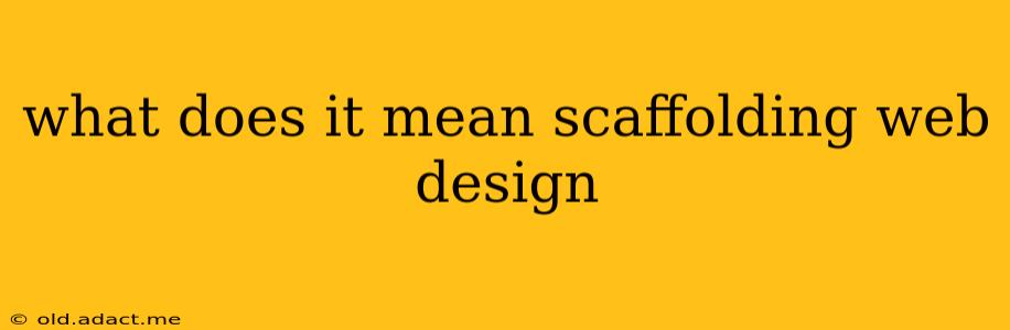 what does it mean scaffolding web design